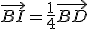 \vec{BI}=\frac{1}{4}\vec{BD}